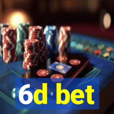 6d bet